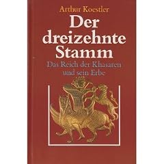 Der dreizehnte Stamm. Das Reich der Khasaren und sein Erbe
