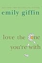 Love the One You're With