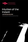 Intuition of the Instant (Northwestern University Studies in Phenomenology & Existential Philosophy)