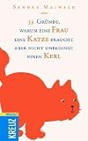 33 Gründe, warum eine Frau eine Katze braucht, aber nicht unbedingt einen Kerl