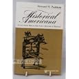 Historical Americana: Books from Which Our Early History Is Written (Michigan Faculty Series) by Howard H. Peckham