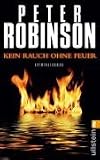 Kein Rauch ohne Feuer: Kriminalroman - Peter Robinson
