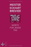 Produkt-Bild: Meister Eckhart Brevier: Worte f&uuml;r jeden Tag