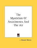 The Mysticism of Anaximenes and the Air