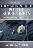Common Sense Police Supervision 4th (fourth) edition Text Only
