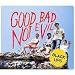Good Bad Not Evil