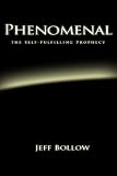 Phenomenal: The Self-fulfilling Prophecy