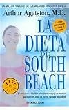  : La dieta de south beach / The South Beach Diet: El delicioso e infalible plan disenado por un medico para perder peso de forma rapida y saludable / ... -- Designed, Foolproof Plan (Spanish Edition)