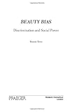 ISBN 9780275990121 product image for Beauty Bias: Discrimination and Social Power | upcitemdb.com