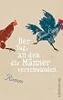 Der Tag, an dem die M�nner verschwanden