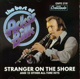 The Best of Acker Bilk: Stranger on the Shore and 15 Other All-Time Hits
