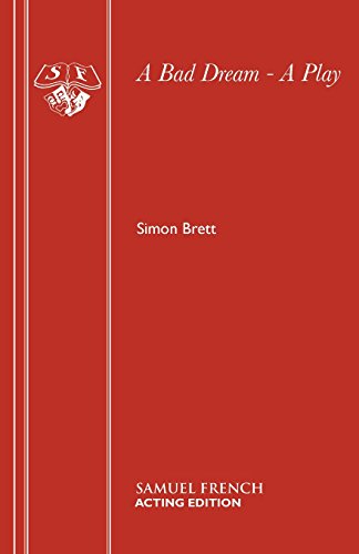 A Bad Dream - A Play, by Simon Brett