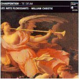 Charpentier: Te Deum (Missa 'Assumpta est Maria'/Litanies de la Vierge)