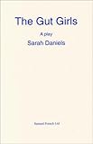 The gut girls : a play