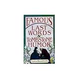 Famous Last Words and Tombstone Humor