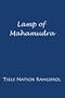 Lamp of Mahamudra: The Immaculate Lamp that Perfectly and Fully Illuminates the Meaning of Mahamudra, the Essence of all Phenomena