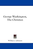 George Washington, The Christian