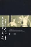 The Contemporary Study of Culture. - Chantal Mouffe, Paul Gilroy u.a. Lawrence Grossberg
