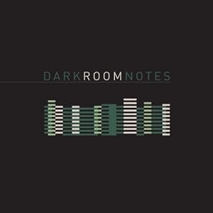 DARK ROOM NOTES