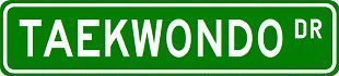 TAEKWONDO Street Sign ~ Custom Street Sign - Sticker Decal Wall Window Door Art Vinyl - 8.25