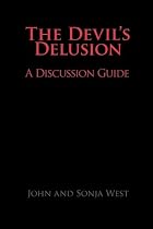 The Devil's Delusion, A Discussion Guide