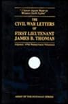 The Civil War Letters of First Lieutenant James B. Thomas, Adjutant, 107th Pennsylvania Volunteers (Army of the Potomac Series)