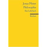Philosophie: Ein Lehrbuchvon "Jonas Pfister"
