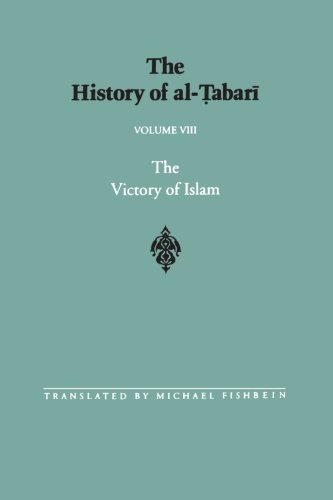 The History of al-Tabari Vol. 8 The Victory of Islam: Muhammad at Medina A.D. 626-630/A.H. 5-8