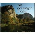 An der jungen Donau : Mit Fotos von Joachim Feist und Marco Schneiders book cover