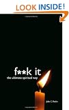 F**k It: The Ultimate Spiritual Way