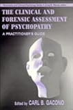 The Clinical and Forensic Assessment of Psychopathy: A Practitioner's Guide (Personality and Clinical Psychology Series)