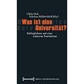 Was ist eine Universit�t?: Schlaglichter auf eine ruinierte Institution