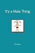 It's a Male Thing