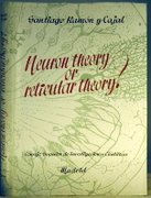 Neuron theory or reticular theory?: Objective evidence of the anatomical unity of nerve cells