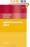 Applied Econometrics with R (Use R!)