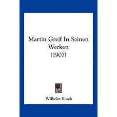 Martin Greif in Seinen Werken (1907)