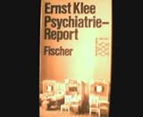 Psychiatrie- Report. - Ernst Klee