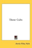 These Cults