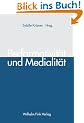 Performativit�t und Medialit�t