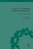 Lives of Victorian political figures II