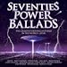 Seventies Power Ballads