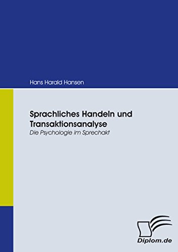 Sprachliches Handeln und Transaktionsanalyse (German Edition)
