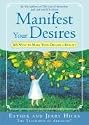 Manifest Your Desires: 365 Ways to Make Your Dreams a Reality