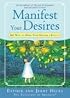 Manifest Your Desires: 365 Ways to Make Your Dreams a Reality