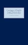 A catalogue of English legal manuscripts in Cambridge University Library