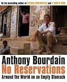 No Reservations: Around the World on an Empty Stomach