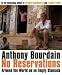 No Reservations: Around the World on an Empty Stomach