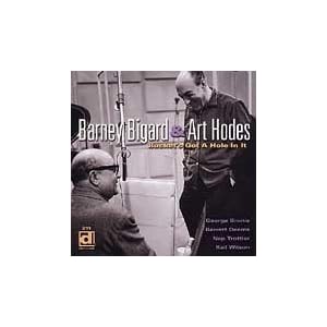 Bucket's Got a Hole in It by Barney Bigard and Art Hodes (Audio CD - 1999)