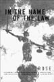 IN THE NAME OF THE LAW: COLLAPSE OF CRIMINAL JUSTICE