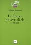 La France du XVIe si�cle : 1483-1598